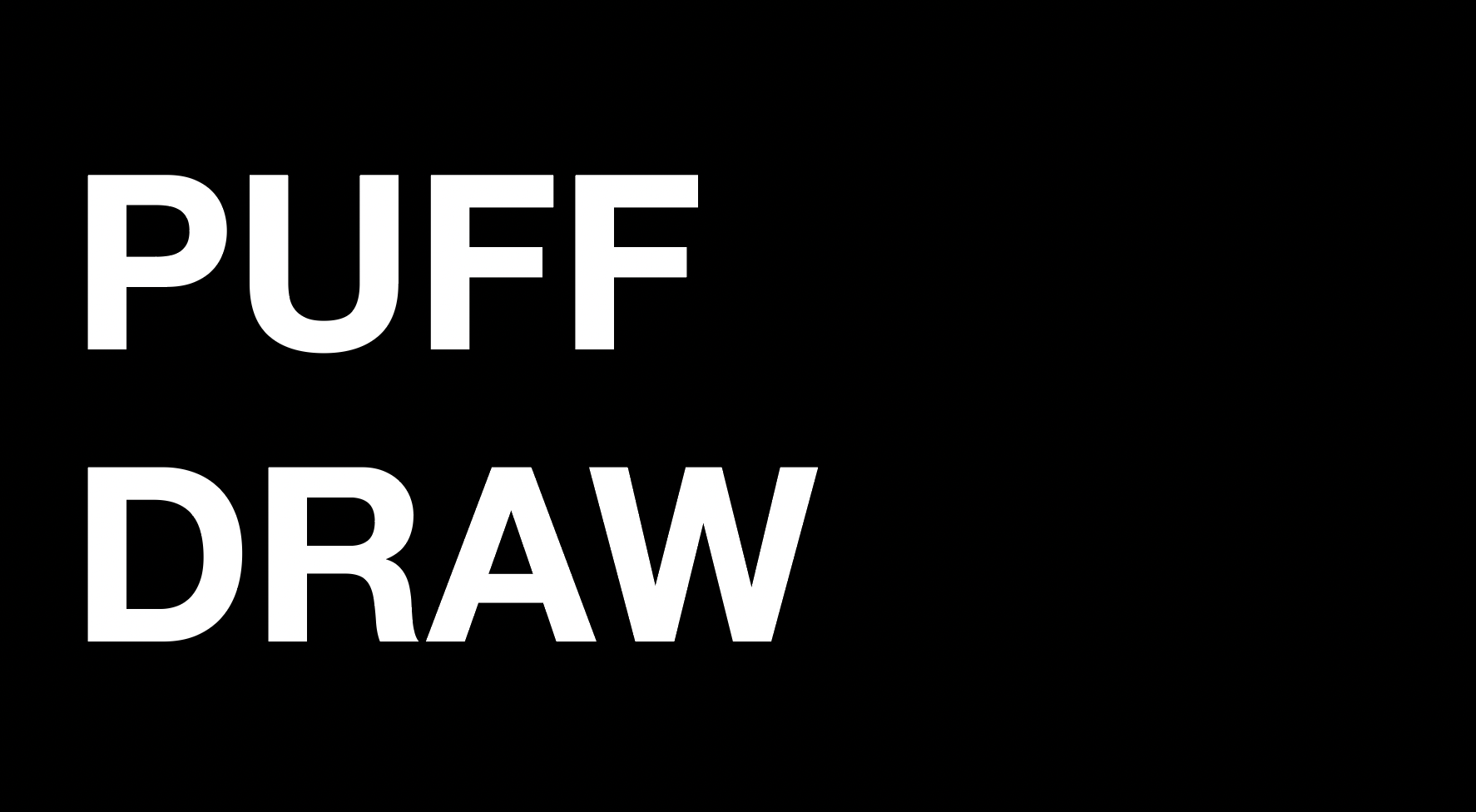 PUFF DRAW: OPEN @ 11AM AEDT